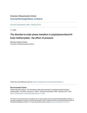 The Disorder-To-Order Phase Transition in Poly(Styrene-Block-N-Butyl Methacrylate) : the Effect of Pressure." (2001)