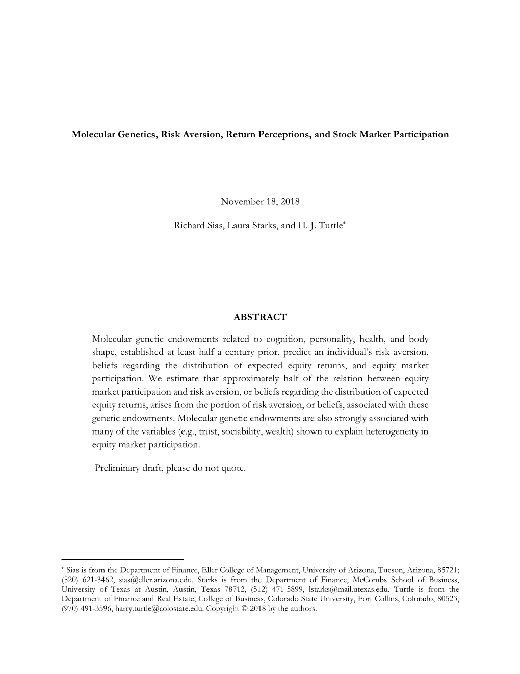 Molecular Genetics, Risk Aversion, Return Perceptions, and Stock Market Participation November 18, 2018 Richard Sias, Laura Star