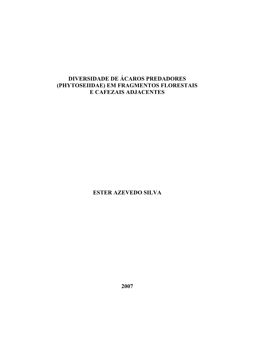 Diversidade De Ácaros Predadores (Phytoseiidae) Em Fragmentos Florestais E Cafezais Adjacentes