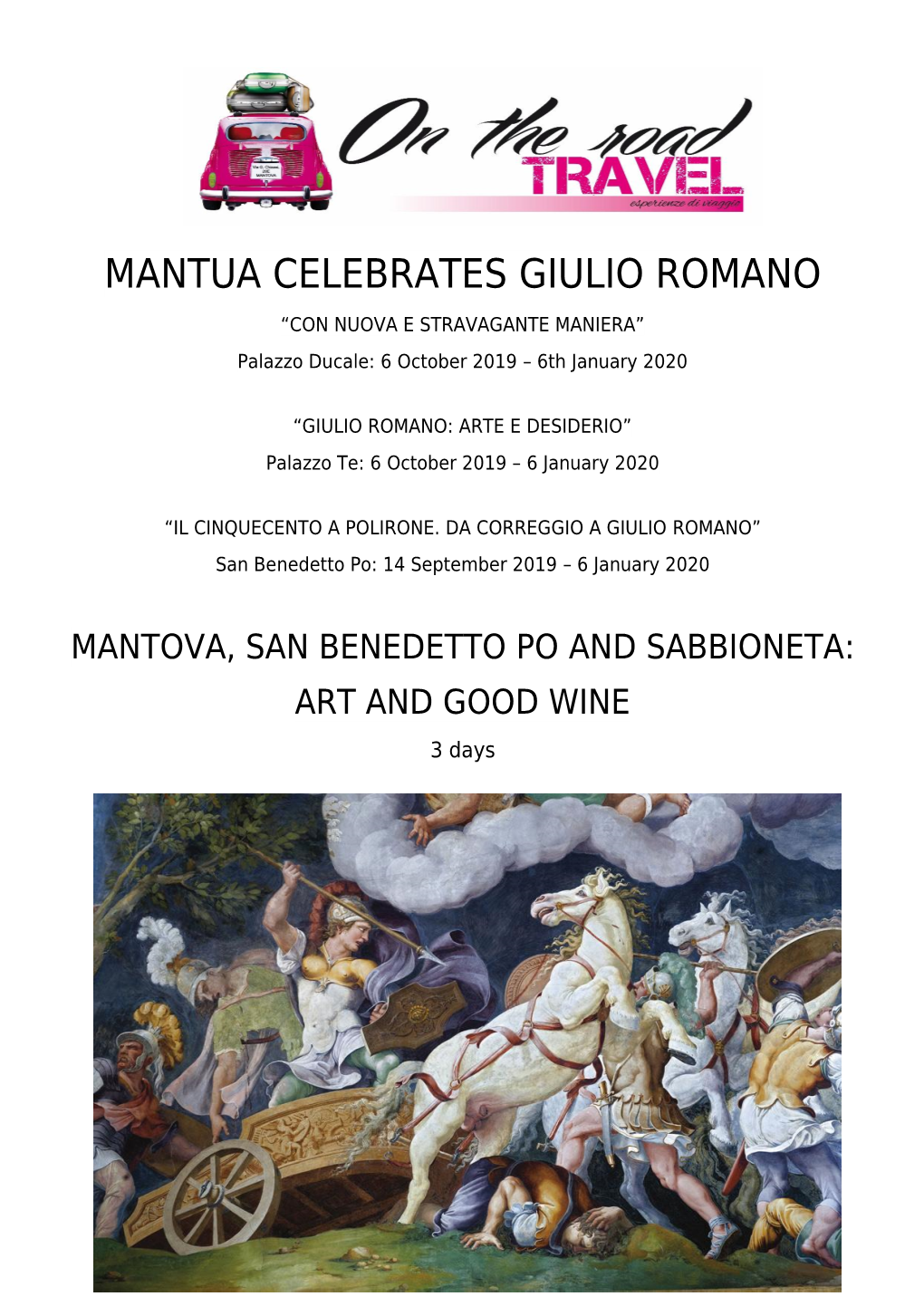 MANTUA CELEBRATES GIULIO ROMANO “CON NUOVA E STRAVAGANTE MANIERA” Palazzo Ducale: 6 October 2019 – 6Th January 2020