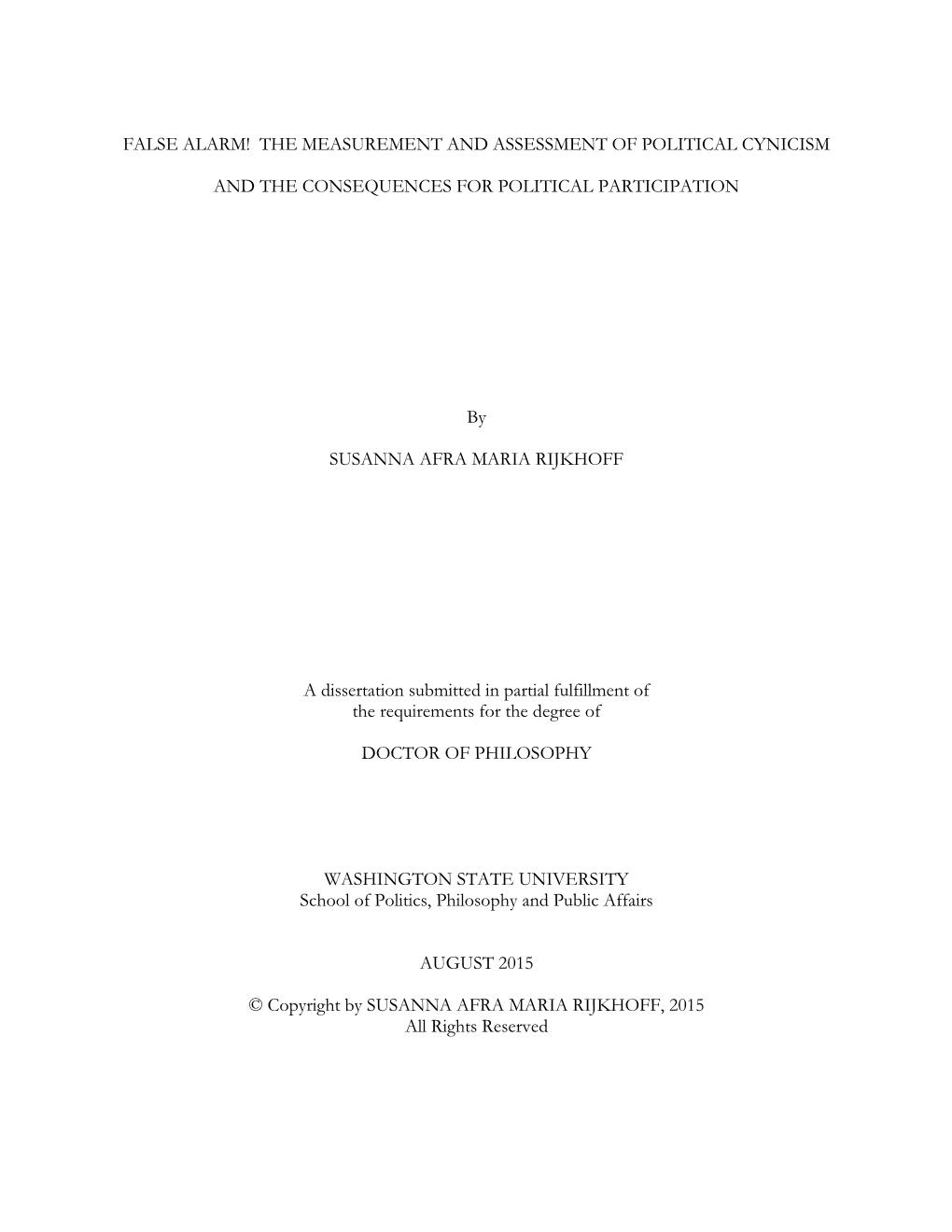 THE MEASUREMENT and ASSESSMENT of POLITICAL CYNICISM and the CONSEQUENCES for POLITICAL PARTICIPATION by SUSANNA