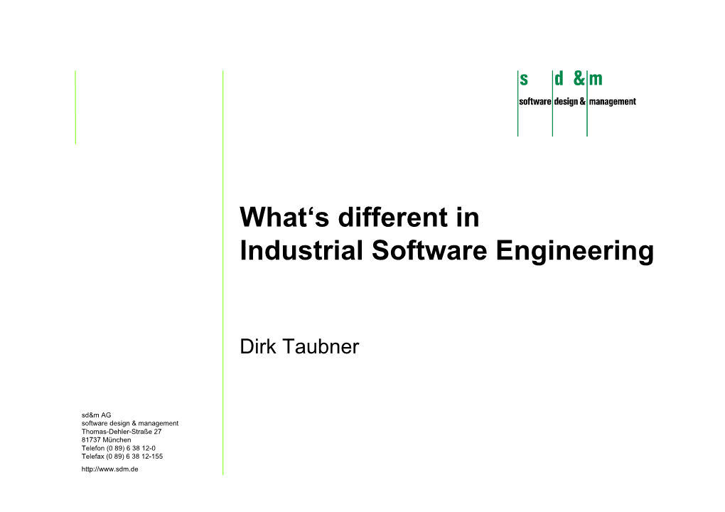 What's Different in Industrial Software Engineering?