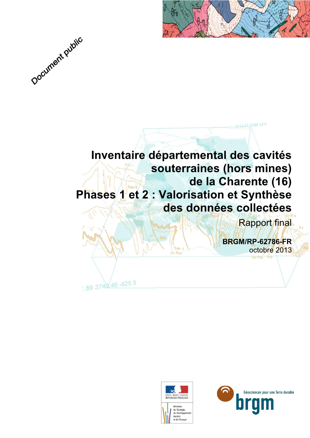 Inventaire Départemental Des Cavités Souterraines (Hors Mines) De La Charente (16) Phases 1 Et 2 : Valorisation Et Synthèse Des Données Collectées Rapport Final