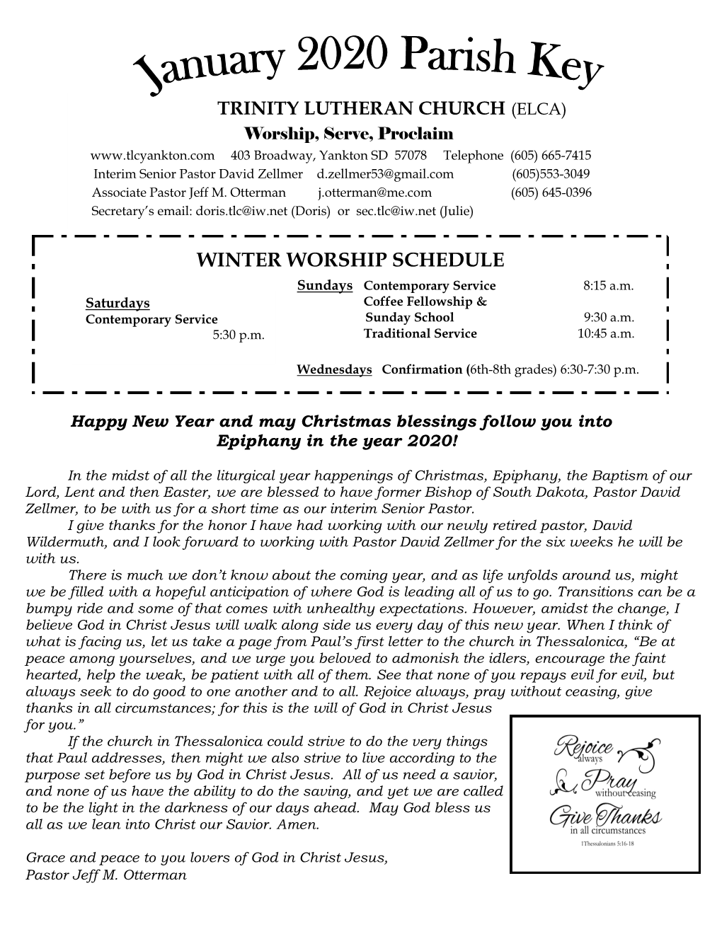 WINTER WORSHIP SCHEDULE Sundays Contemporary Service 8:15 A.M