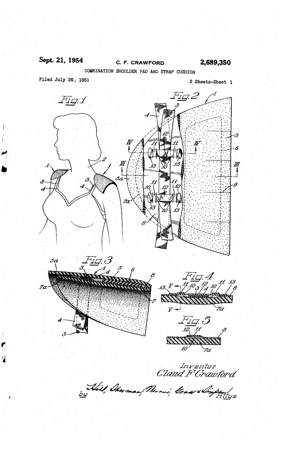 Sept- 21, 1954 C. F. CRAWFORD 2,689,350 COMBINATION SHOULDER PAD and Srrap CUSHION Filed July 2E, 1951 2 Sheets-Sheet I