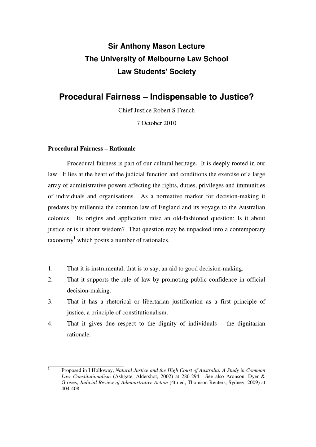 Procedural Fairness – Indispensable to Justice? Chief Justice Robert S French 7 October 2010