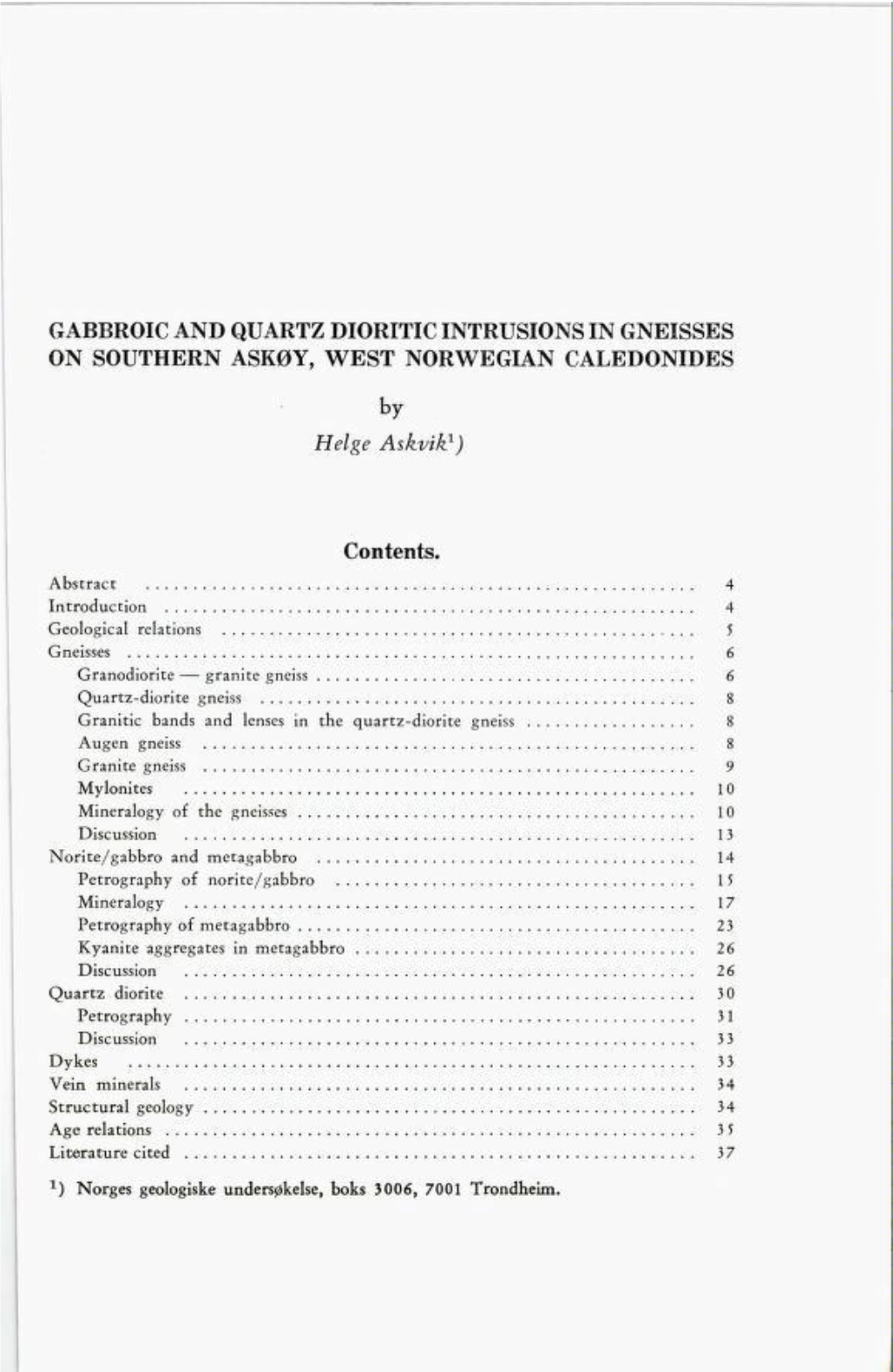 GABBROIC and QUARTZ DIORITIC INTRUSIONS in GNEISSES on SOUTHERN ASKØY, WEST NORWEGIAN CALEDONIDES by Helge Askvik1) Contents