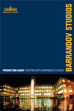 Production Guide Shooting with Barrandov Studios Barrandov Studios Production Guide Shooting with Barrandov Studios Shooting with Barrandov Studios Production Guide