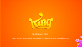 Big Data at King