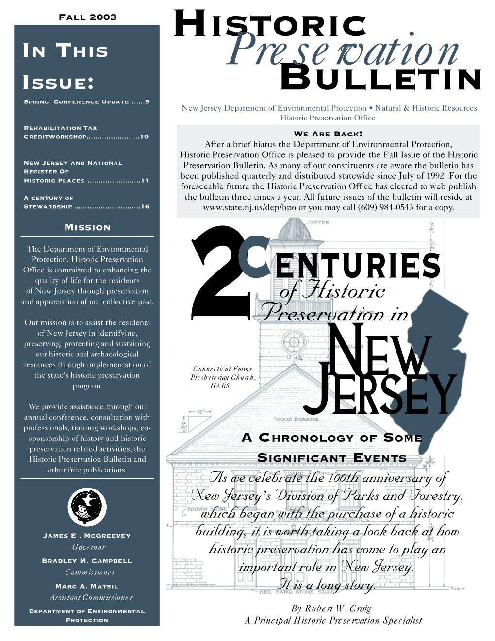 Fall 2003 HISTORIC in THIS Preservation ISSUE: BULLETIN Spring Conference Update