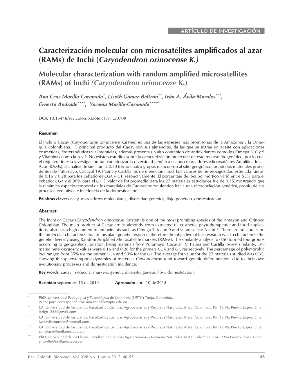 Rams) De Inchi (Caryodendron Orinocense K.) Molecular Characterization with Random Amplified Microsatellites (Rams) of Inchi (Caryodendron Orinocense K.