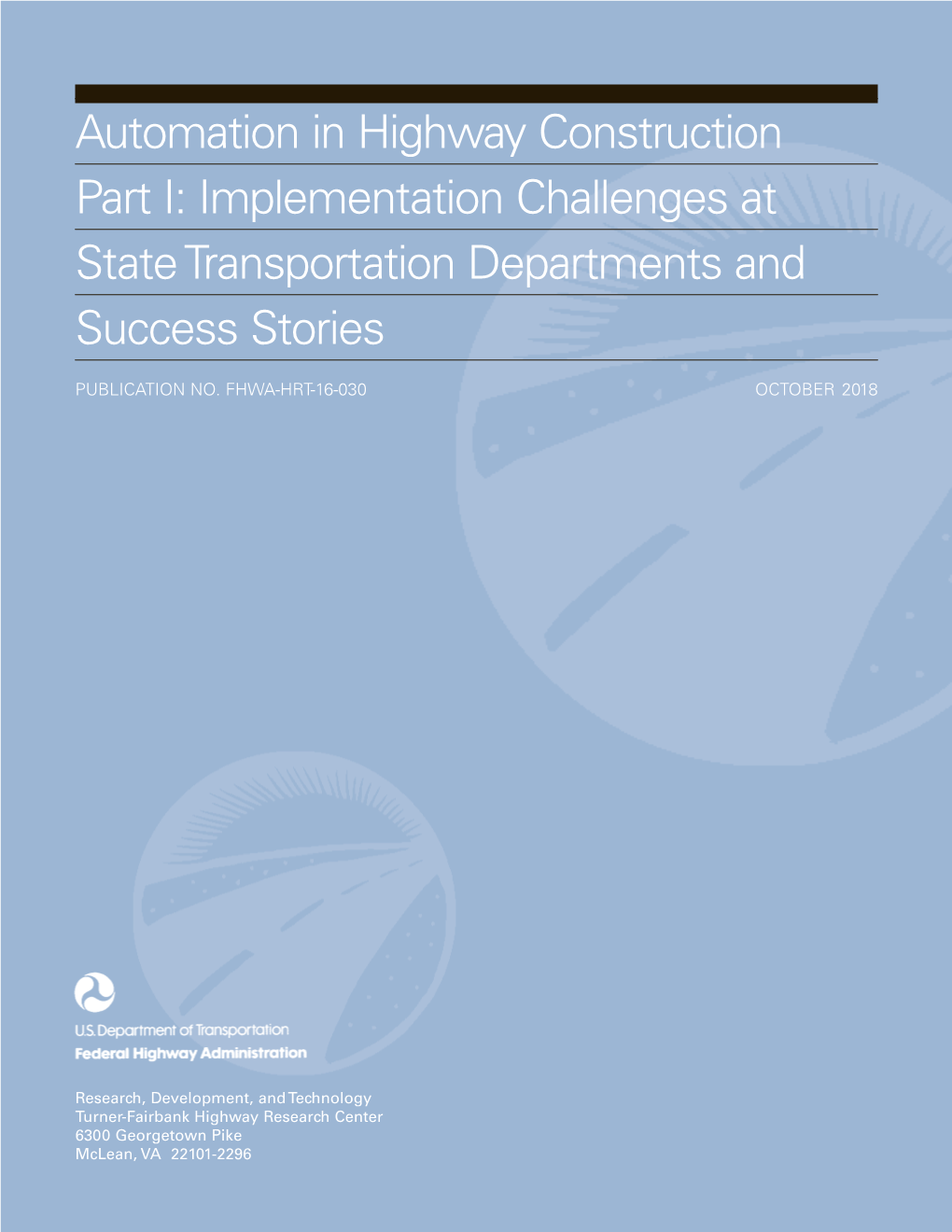 Automation in Highway Construction Part I: Implementation Challenges at State Transportation Departments and Success Stories