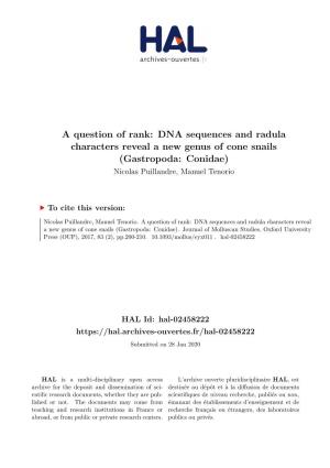 A Question of Rank: DNA Sequences and Radula Characters Reveal a New Genus of Cone Snails (Gastropoda: Conidae) Nicolas Puillandre, Manuel Tenorio