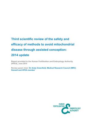 Third Scientific Review of the Safety and Efficacy of Methods to Avoid Mitochondrial Disease Through Assisted Conception: 2014 Update