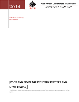 FOOD and BEVERAGE INDUSTRY in EGYPT and MENA REGION] the Following Report Provides Market Data About the Sector of Food and Beverage Industry in the MENA Region