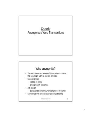 Crowds Anonymous Web Transactions Why Anonymity?