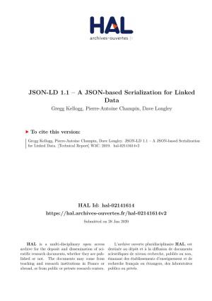JSON-LD 1.1 – a JSON-Based Serialization for Linked Data Gregg Kellogg, Pierre-Antoine Champin, Dave Longley
