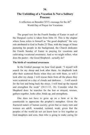34. the Unfolding of a Vocation Is Not a Solitary Process: a Reflection on Benedict XVI’S Message for the 46Th World Day of Prayer for Vocations