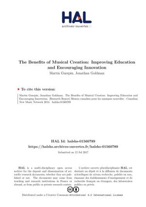 The Benefits of Musical Creation: Improving Education and Encouraging Innovation Martin Guerpin, Jonathan Goldman