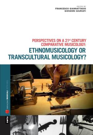 Ethnomusicology Or Transcultural Musicology?