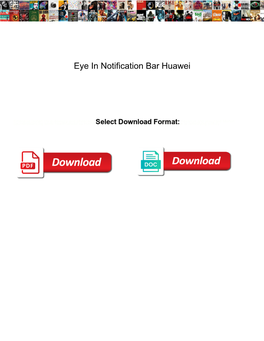 Eye in Notification Bar Huawei