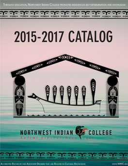 MISSION STATEMENT Through Education, Northwest Indian College Promotes Indigenous Self-Determination and Knowledge