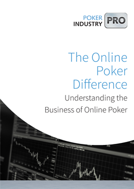The Online Poker Difference Understanding the Business of Online Poker