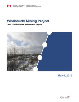 Whabouchi Mining Project Draft Environmental Assessment Report