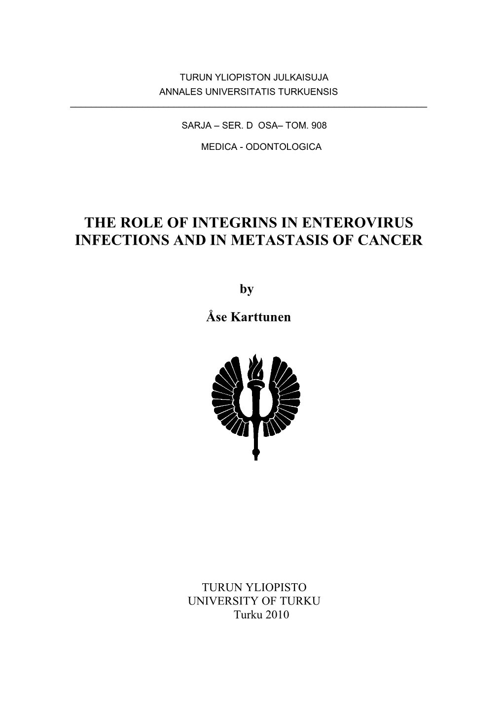 The Role of Integrins in Enterovirus Infections and in Metastasis of Cancer