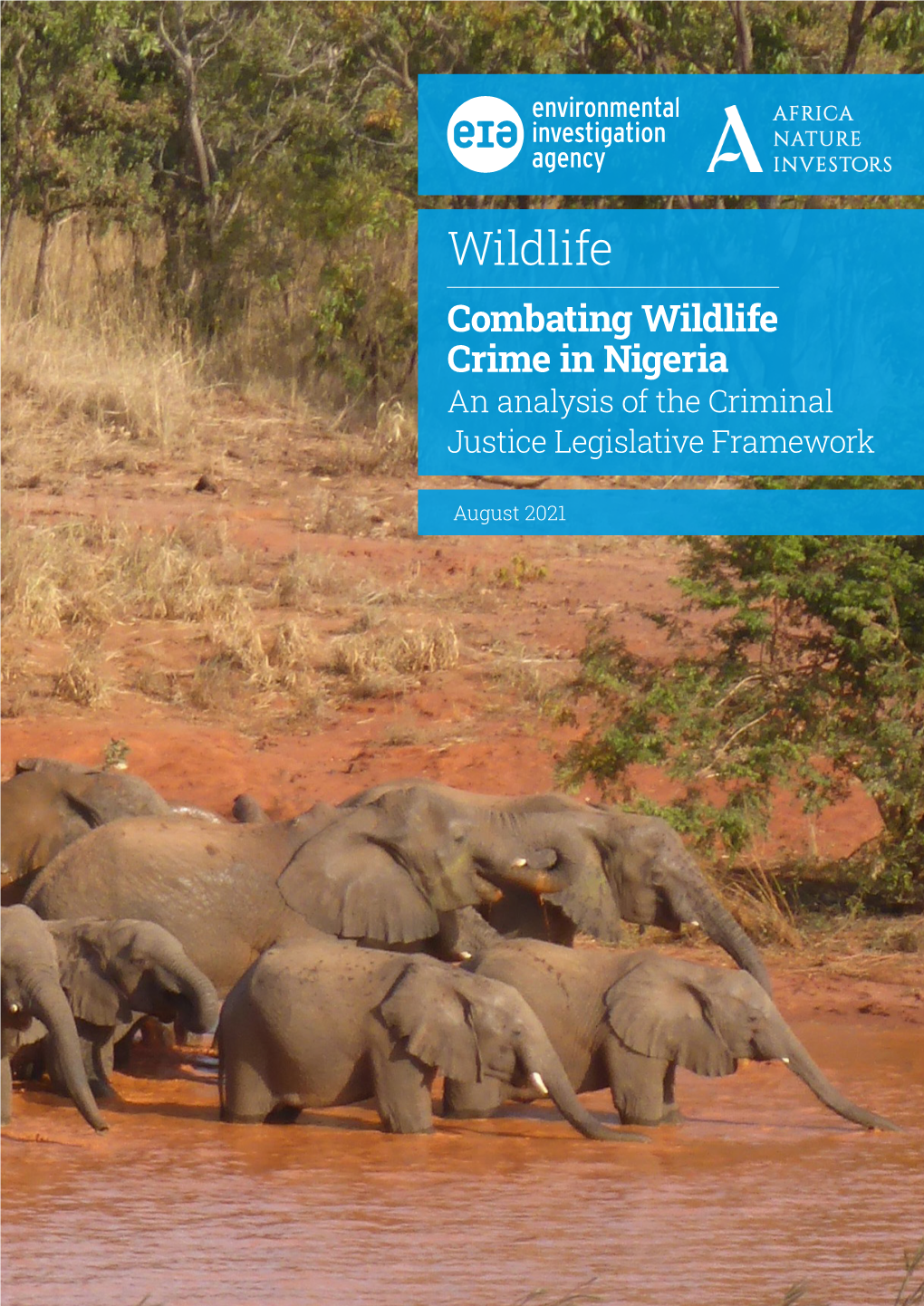 Combating Wildlife Crime in Nigeria an Analysis of the Criminal Justice Legislative Framework