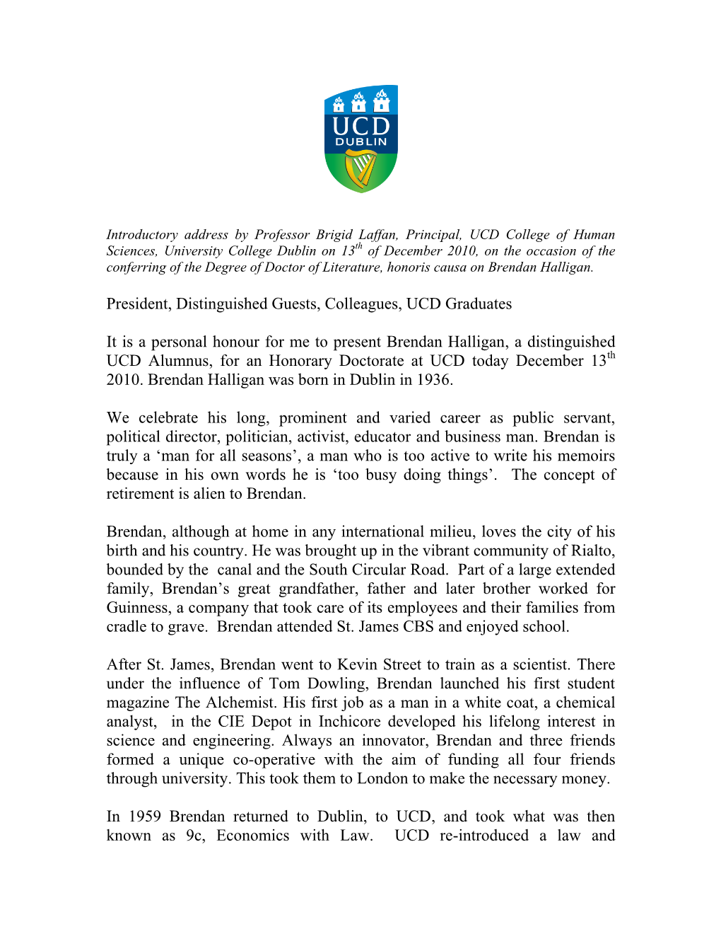 Citation for Brendan Halligan Delivered by Prof Brigid Laffan