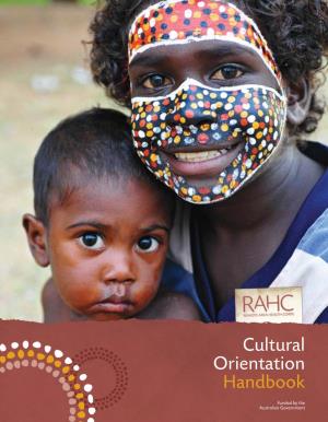 RAHC Cultural Orientation Handbook Is the First Part of the Training and Orientation Program You Will Undertake