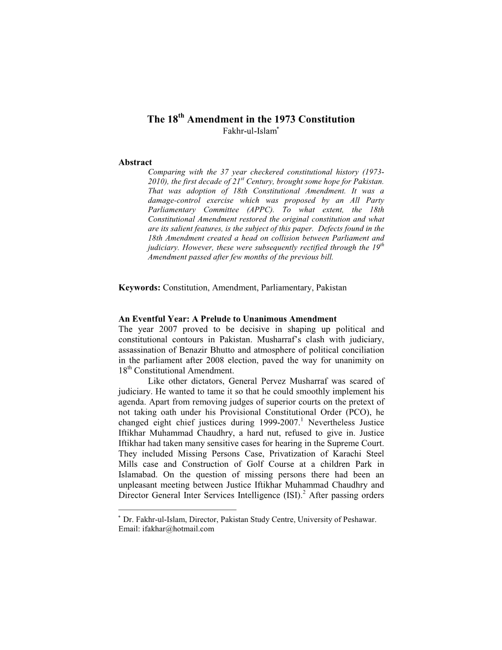 The 18Th Amendment in the 1973 Constitution Fakhr-Ul-Islam by the Chief Justice in the Above Mentioned Cases, the Patience of Military Dictator Came to Its Brim