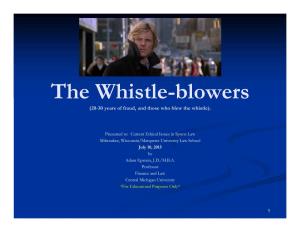 The Whistle-Blowers (20-30 Years of Fraud, and Those Who Blew the Whistle)
