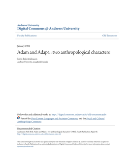 Adam and Adapa : Two Anthropological Characters Niels-Erik Andreasen Andrews University, Neaa@Andrews.Edu