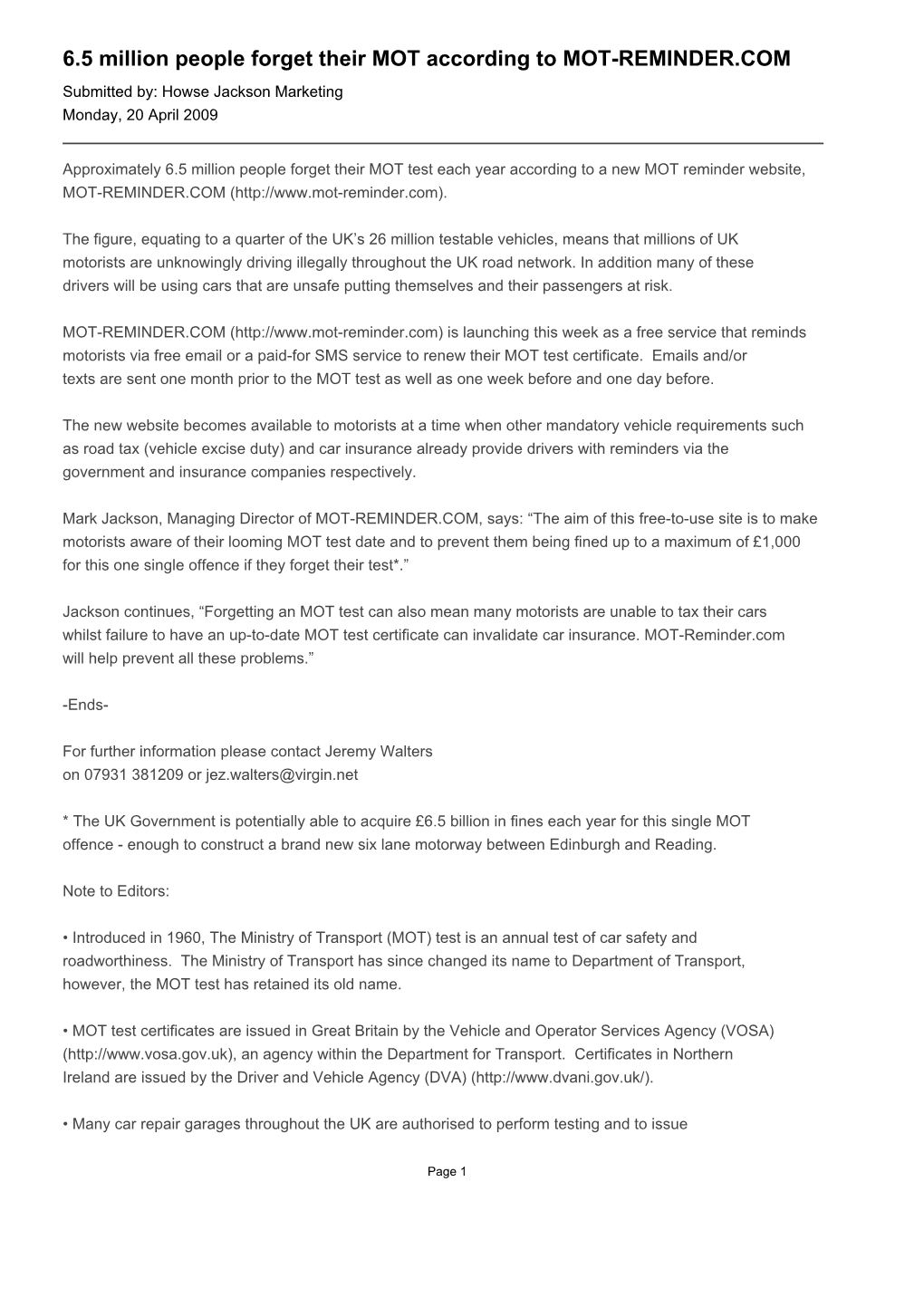 6.5 Million People Forget Their MOT According to MOT-REMINDER.COM Submitted By: Howse Jackson Marketing Monday, 20 April 2009