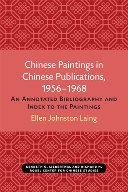 Chinese Paintings in Chinese Publications, 1956-1968: an Annotated Bibliography and an Index to the Paintings
