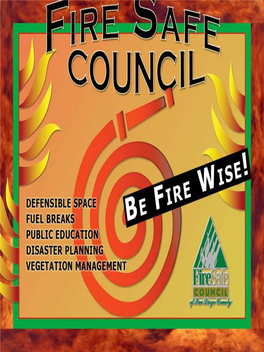 FIRE SAFE COUNCILS DO? Learning to Live with Wild Fire Means Protecting Our Community Assets from Potential Wildfire Damage