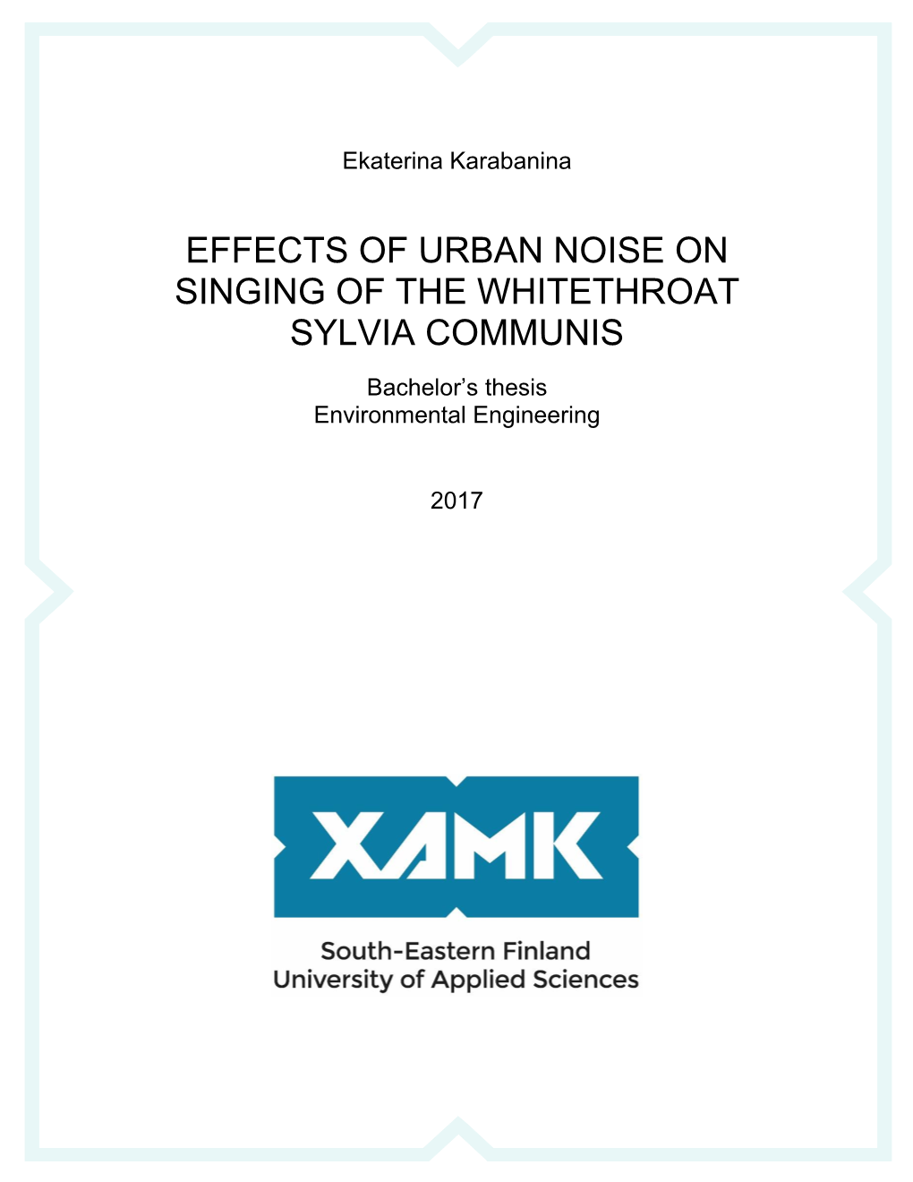 Effects of Urban Noise on Singing of the Whitethroat Sylvia 3 Pages of Appendices Communis