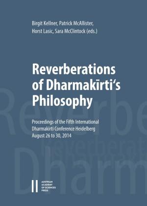 Reverberations of Dharmakīrti's Philosophy