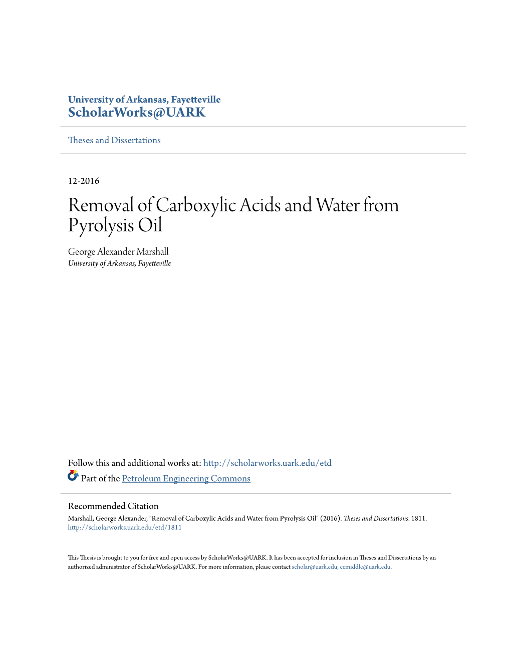 Removal of Carboxylic Acids and Water from Pyrolysis Oil George Alexander Marshall University of Arkansas, Fayetteville