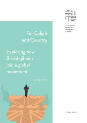 For Caliph and Country Exploring How British Jihadis Join a Global Movement