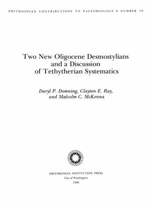 Two New Oligocene Desmostylians and a Discussion of Tethytherian Systematics