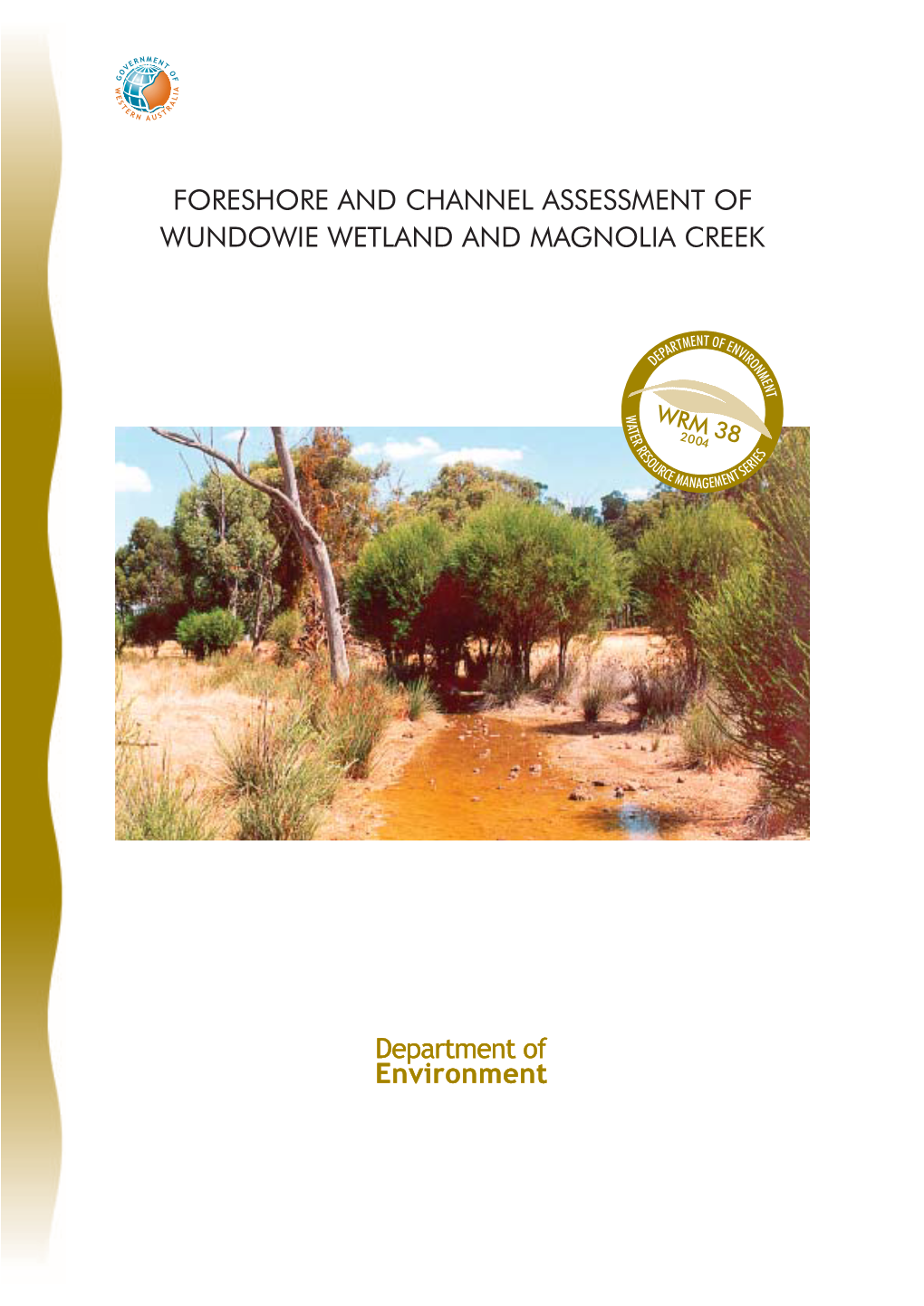 Foreshore and Channel Assessment of Wundowie Wetland and Magnolia Creek