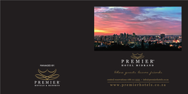 Where Guests Become Friends Central Reservations 086 111 5555 • Info@Premierhotels.Co.Za W W W