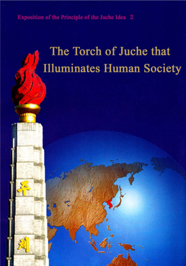 The Torch of Juche That Illuminates Human Society