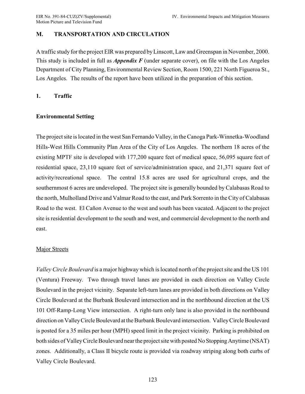 123 M. TRANSPORTATION and CIRCULATION a Traffic Study for the Project EIR Was Prepared by Linscott, Law and Greenspan in Novembe