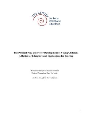 The Physical Play and Motor Development of Young Children: a Review of Literature and Implications for Practice