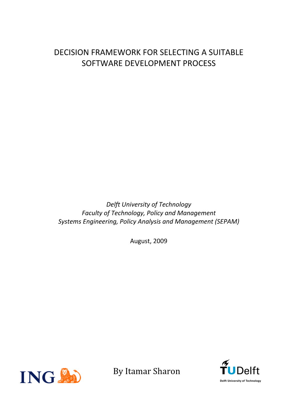 Decision Framework for Selecting a Suitable Software Development Process