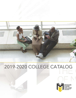 College Catalog Is Published Every Two Years and the Contents Are Accurate As of the Time of Publication